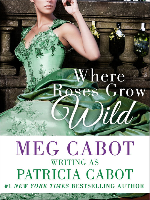 Title details for Where Roses Grow Wild by Patricia Cabot - Available